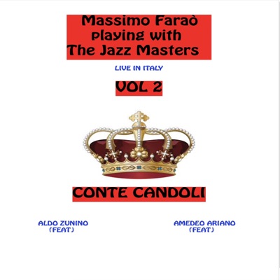 Massimo Faraò Playing with the Jazz Masters, Vol. 2 (Live in Italy) [feat. Aldo Zunino & Amedeo Ariano]