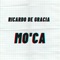 Mo'ca - Ricardo De Gracia lyrics