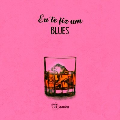 Eu Te Fiz um Blues - Single