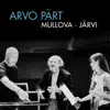 Viktoria Mullova, Estonian National Symphony Orchestra, Paavo Järvi & Liam Dunachie - Spiegel im Spiegel