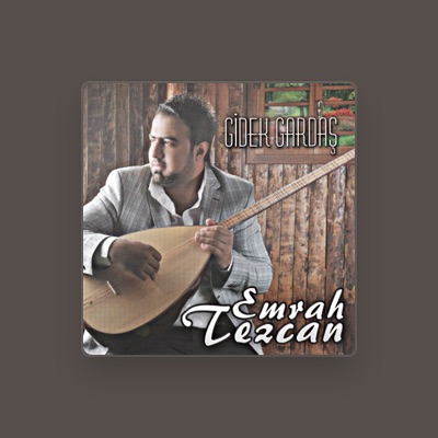 Listen to Emrah Tezcan, watch music videos, read bio, see tour dates & more!