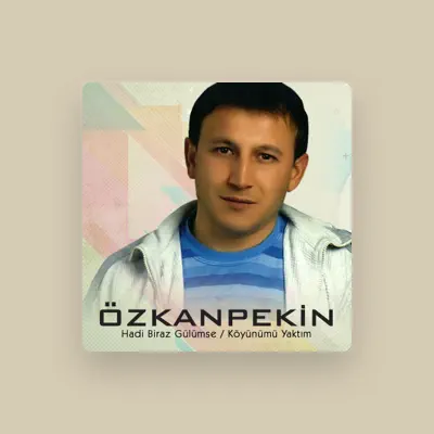 Listen to Özkan Pekin, watch music videos, read bio, see tour dates & more!