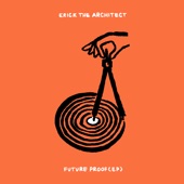 Erick the Architect - I Can't Lose