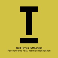 Psychodrama (feat. Jasmien Nanhekhan) - Single - Todd Terry & Tuff London