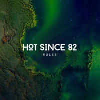 Rules - Single - Hot Since 82