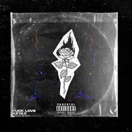F**k Love (feat. Yung Petrikov) Keyax