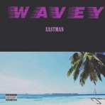 Wavey - Single