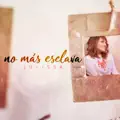 No Mas esclava