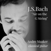 Orchestral Suite No. 3 in D Major, BWV 1068: II. Air "Air on the G String" (Arr. for Guitar) - Andre Maaker