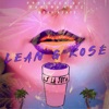 Lean & Rosé - Single