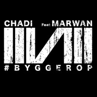 BYGGEROP (feat. Marwan) - Single - CHADI