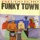 Funkytown