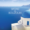 Sirtaki & Bouzouki - Great Sirtaki Orchestra & Florides