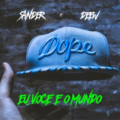 Eu, Você e o Mundo (feat. deeW) - Single