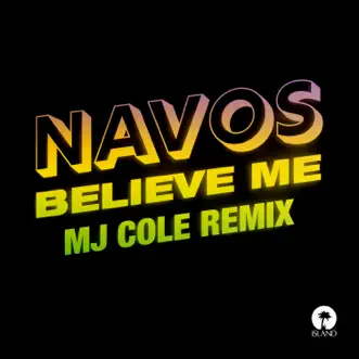 Believe Me (MJ Cole Remix) by Navos song reviws