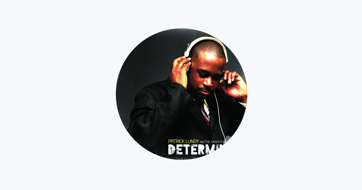 ‎Patrick Lundy and The Ministers of Music Apple Music