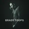 Brady Toops - Glorious Name
