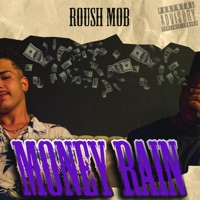 Money Rain - Single - Roush Mob, Sales Jr & Hawkzin