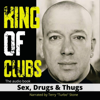 King of Clubs: Sex, Drugs and Thugs - The One Nation Story (Unabridged) - Terry Turbo