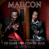 So Dark the Con of Man - Madcon