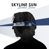 Skyline Sun - Broken Bones