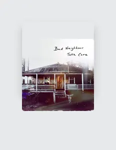 Listen to Bad Neighbour, watch music videos, read bio, see tour dates & more!