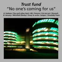 Idk — Trust Fund