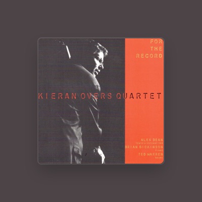 Listen to Kieran Overs Quartet, watch music videos, read bio, see tour dates & more!