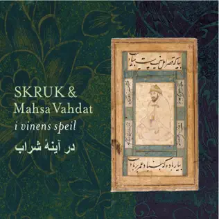 baixar álbum SKRUK & Mahsa Vahdat - I Vinens Speil