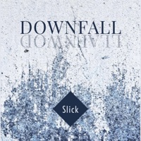 Downfall - Single - Slick