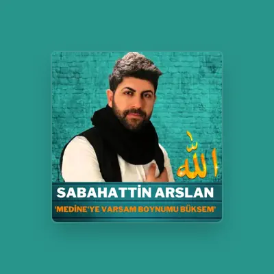 Listen to Sabahattin Arslan, watch music videos, read bio, see tour dates & more!