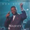 Majesty - Ron Kenoly & Integrity's Hosanna! Music lyrics