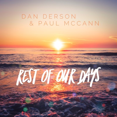 Rest of Our Days - Single