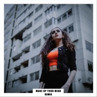 Make Up Your Mind (BYAS Remix) - Single - Leyla Diamondi & Byas