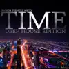 Stream & download Time (Deep House Edition)