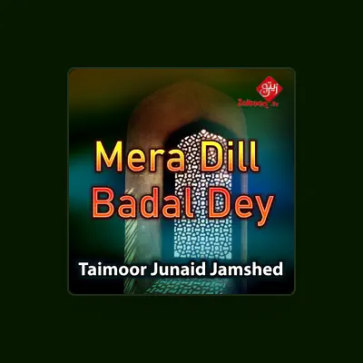 Listen to Taimoor Junaid Jamshed, watch music videos, read bio, see tour dates & more!