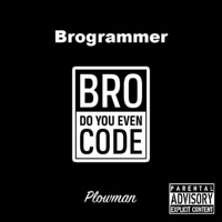 Brogrammer - Single - Chad