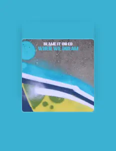 Dengarkan Blame it on Ed, tonton video musik, baca bio, lihat tanggal tur & lainnya!