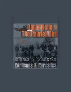 Posłuchaj wykonawcy Daniel Kahn & The Painted Bird, obejrzyj teledyski, przeczytaj biografię, zobacz daty tras koncertowych i nie tylko!