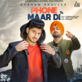 Phone Maar Di - Gurnam Bhullar