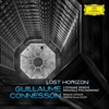 Stéphane Guillaume  Guillaume Connesson: Lost Horizon