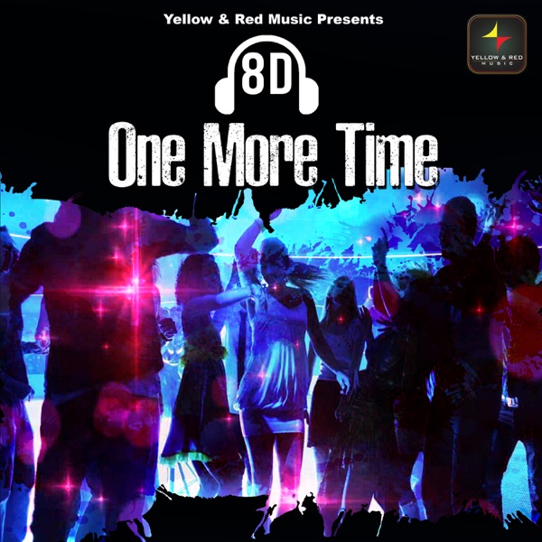8D One More Time