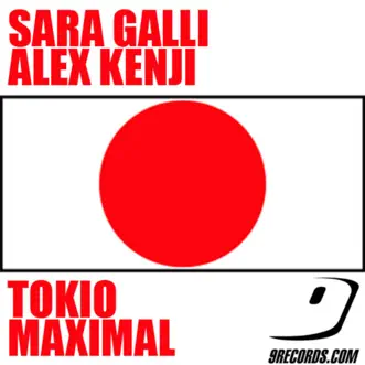 Tokio Maximal - Single by Sara Galli & Alex Kenji album reviews, ratings, credits