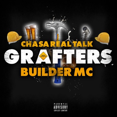 Song - Grafters - Builder MC & Chasa Real Talk