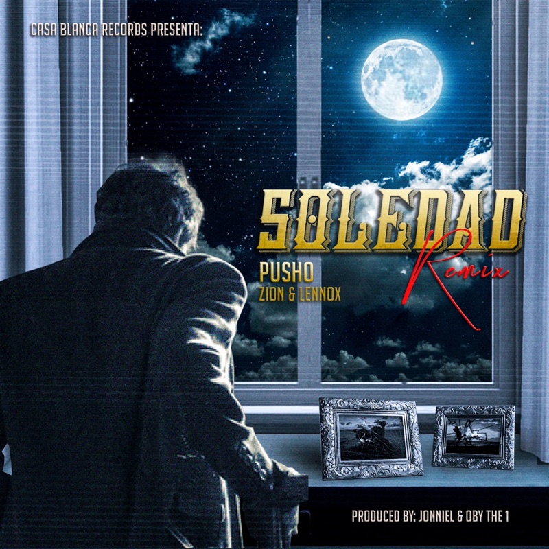 La Soledad (Remix) - Pusho & Zion & Lennox: Song Lyrics, Music Videos ...