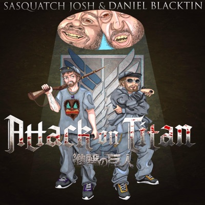 Attack on Titan (feat. Daniel Blacktin) - Single