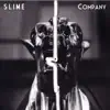 Slime - My Company