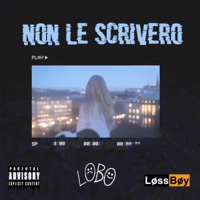 Non le scriverò (feat. Lil Butty & Koen) - Single - Lobo