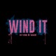 Wind It feat Wade Single