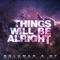 Things Will Be Alright (feat. Holly Flo Lightly) - Soloman & D7 lyrics